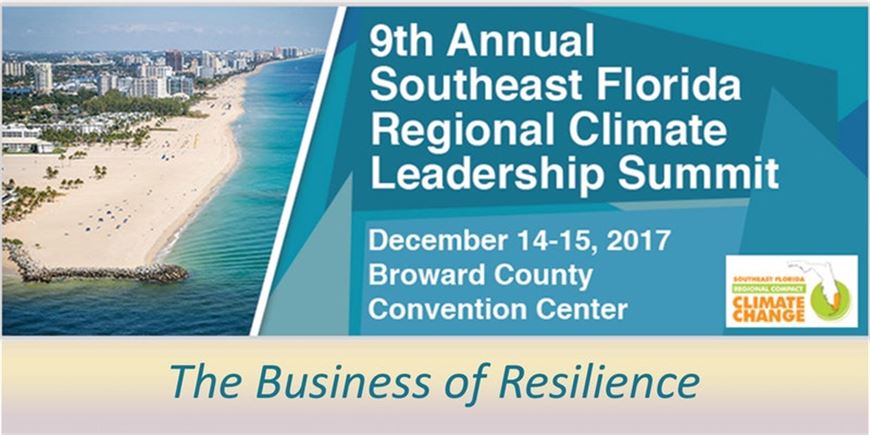 9th Annual Southeast Florida Regional Climate Leadership Summit December 14-15, 2017