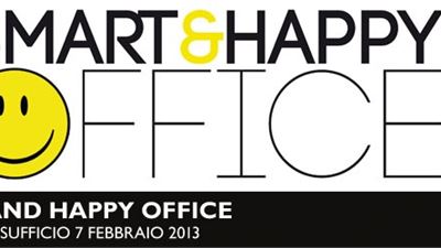 “SMART AND HAPPY OFFICE, I DRIVER DELLA PRODUTTIVITA’ NEL PROGETTO DEL WORKPLACE”