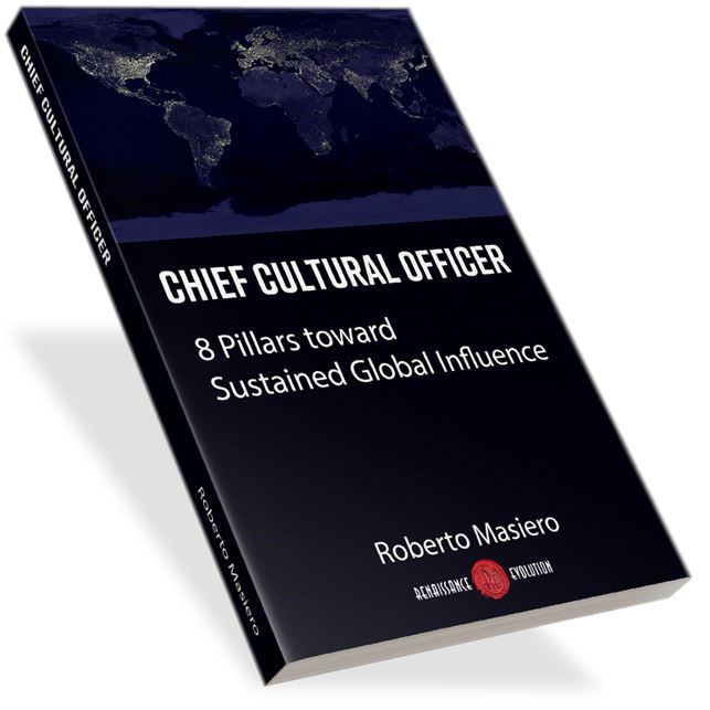 The Chief Cultural Officer: 8 Pillars toward Sustained Global Influence – A Visionary Blueprint by Dr. Roberto Masiero
